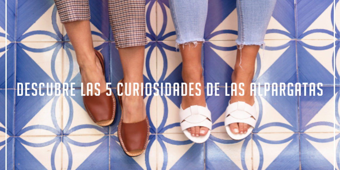 PORTADA BLOG Alpargatas descubre curiosidades alpargatas