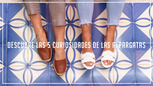 descubre curiosidades alpargatas